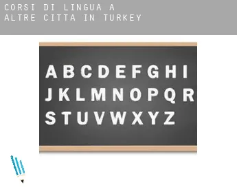 Corsi di lingua a  Altre città in Turkey