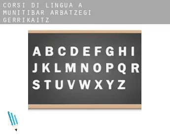 Corsi di lingua a  Munitibar-Arbatzegi Gerrikaitz-