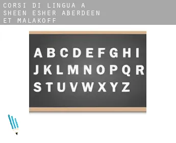 Corsi di lingua a  Sheen-Esher-Aberdeen-et-Malakoff