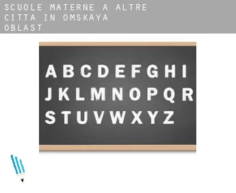 Scuole materne a  Altre città in Omskaya Oblast'