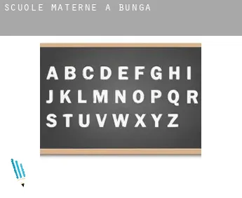 Scuole materne a  Bunga