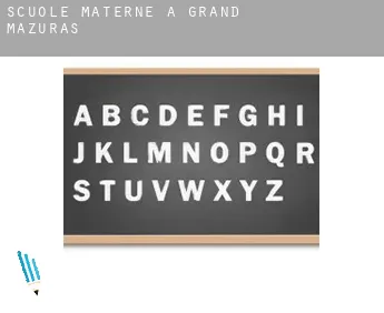 Scuole materne a  Grand Mazuras