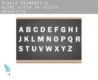 Scuole primarie a  Altre città in Telsiu Apskritis