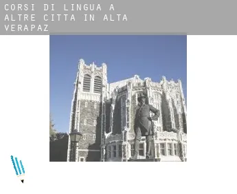 Corsi di lingua a  Altre città in Alta Verapaz