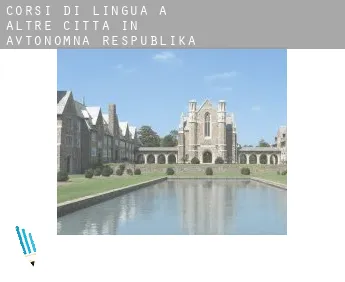 Corsi di lingua a  Altre città in Avtonomna Respublika Krym