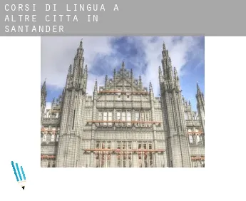 Corsi di lingua a  Altre città in Santander