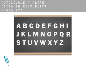 Autoscuole a  Altre città in Respublika Khakasiya