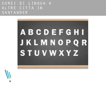 Corsi di lingua a  Altre città in Santander