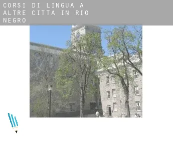 Corsi di lingua a  Altre città in Rio Negro