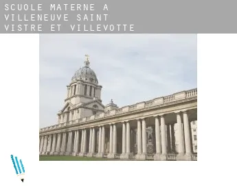 Scuole materne a  Villeneuve-Saint-Vistre-et-Villevotte