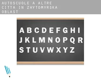 Autoscuole a  Altre città in Zhytomyrs'ka Oblast'