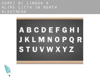 Corsi di lingua a  Altre città in North Eleuthera