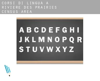 Corsi di lingua a  Rivière-des-Prairies (census area)