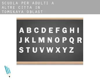 Scuola per adulti a  Altre città in Tomskaya Oblast'