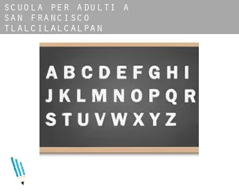 Scuola per adulti a  San Francisco Tlalcilalcalpan