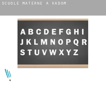 Scuole materne a  Kadom