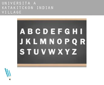 Università a  Katakitckon Indian Village