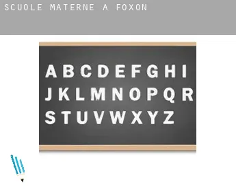 Scuole materne a  Foxon