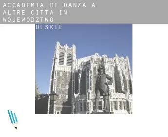 Accademia di danza a  Altre città in Wojewodztwo Wielkopolskie