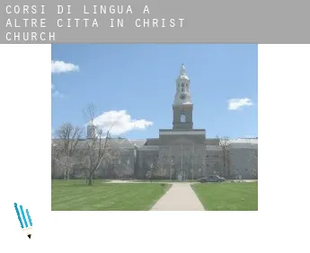 Corsi di lingua a  Altre città in Christ Church