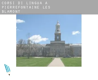 Corsi di lingua a  Pierrefontaine-lès-Blamont